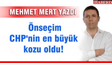 Önseçim CHPnin en büyük kozu oldu!