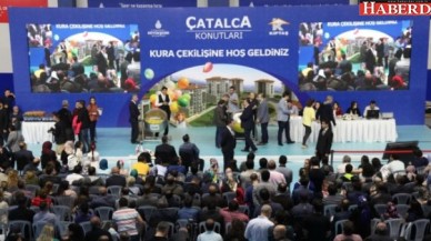 Kiptaş "Çatalca Konutları" Hak Sahipleri Belirlendi