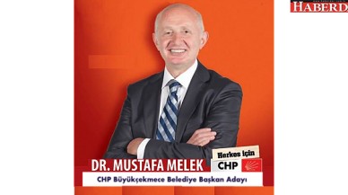 DR. MUSTAFA MELEK CHPDEN BÜYÜKÇEKMECE ADAY ADAYI
