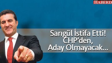 Mustafa Sarıgül CHPden istifa etti