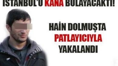 İstanbul'u kana bulayacaktı!