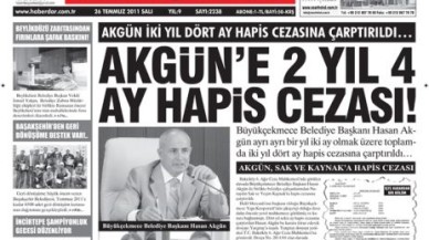 AKGÜN’E 2 YIL 4 AY HAPİS CEZASI!