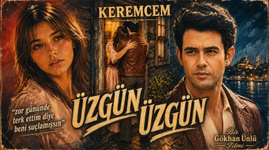 Keremcem'den Yeşilçam melodramı "üzgün üzgün"