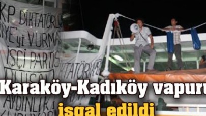 Vapuru işgal ettiler
