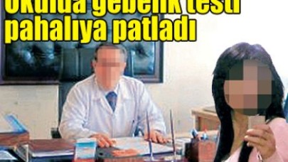 Okulda gebelik testi pahalıya patladı
