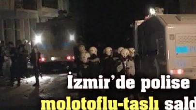 İzmir'de polise molotoflu taşlı saldırı