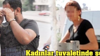 Kadınlar tuvaletinde şok!