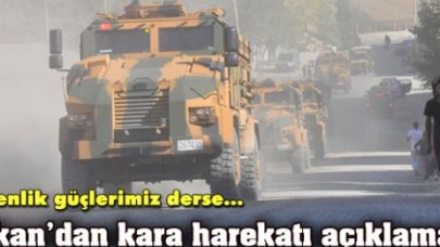 Bakan'dan kara harekatı açıklaması