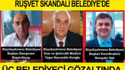 RÜŞVET SKANDALI BELEDİYE’DE