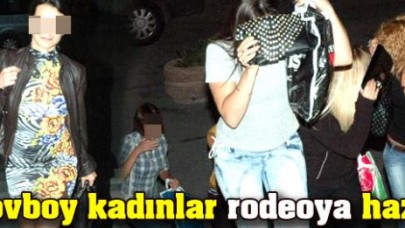 'Kovboy kadınlar rodeoya hazır'