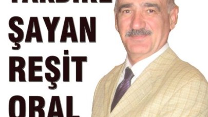 TAKDİRE ŞAYAN REŞİT ORAL