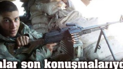 Çukurca şehidi en son annesiyle konuşmuş