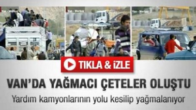 Van'da yardım tırını canlı yayında yağmaladılar