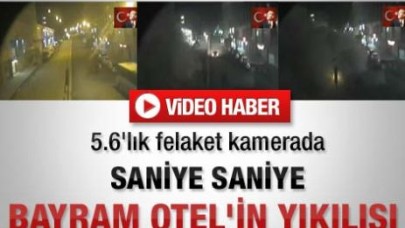Saniye saniye Bayram Otel'in çöküşü