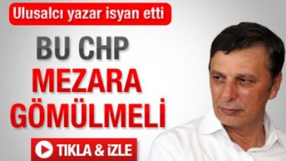 Ataklı: Bu CHP mezara gömülmeli - izle