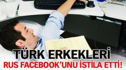 Türk erkekleri Rus Facebook'unu istila etti!