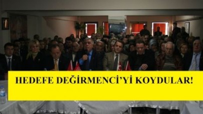 HEDEFE DEĞİRMENCİ’Yİ KOYDULAR!