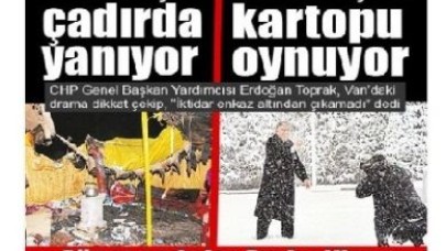 Vatandaşlar çadırda yanıyor, Gül kartopu oynuyor!