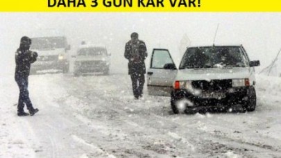 Kar yağışı 3 gün sürecek...