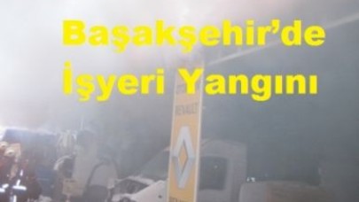 Başakşehir’de İşyeri Yangını