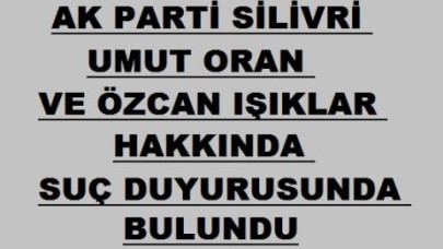 ORAN VE IŞIKLAR'A SUÇ DUYURUSU!