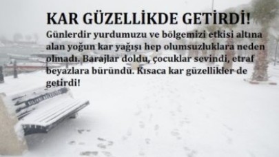 KAR GÜZELLİKDE GETİRDİ!