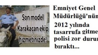 Tasarrufalar polisi zor durumda bıraktı.