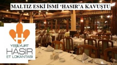 MALTIZ ESKİ İSMİ ‘HASIR’A KAVUŞTU