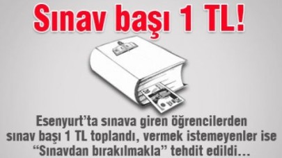 Sınav başı 1 TL, istersen verme!