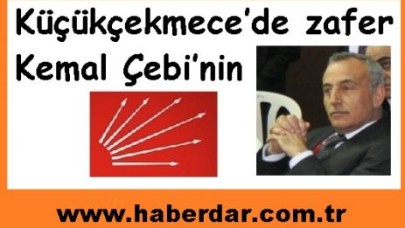 Küçükçekmece’de zafer Kemal Çebi’nin...