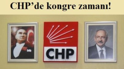 CHP’de kongre zamanı!