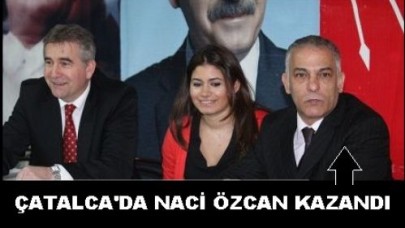 CHP ÇATALCA YENİ İLÇE BAŞKANI NACİ ÖZCAN