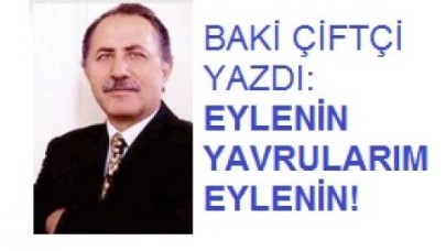Eğlenin Yavrularım Eğlenin!