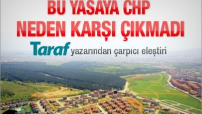 BU YASAYA CHP NEDEN KARŞI ÇIKMADI