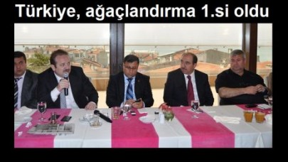 Türkiye, ağaçlandırma 1.si oldu