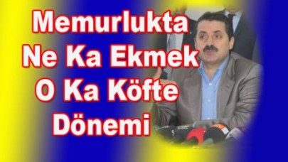 Memurlukta Ne Ka Ekmek O Ka Köfte Dönemi