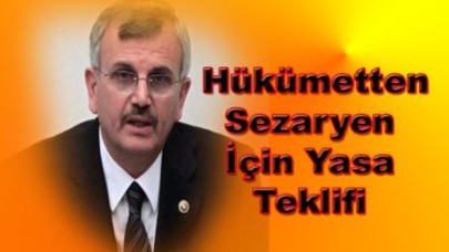 Hükümetten Sezaryen İçin Yasa Teklifi