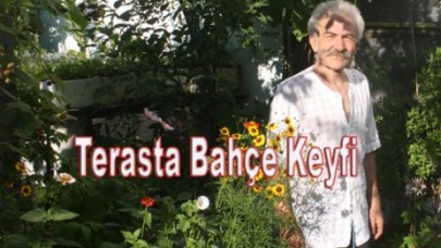 Terasta Bahçe Keyfi