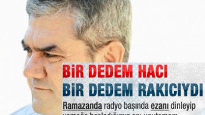 'Bir dedem hacı diğeri rakıcıydı'