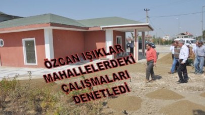 ÇALIŞMALARI DENETLEDİ