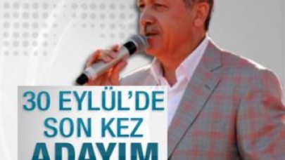 Erdoğan: Son kez aday olacağım!