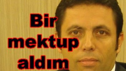 Bir mektup aldık…!