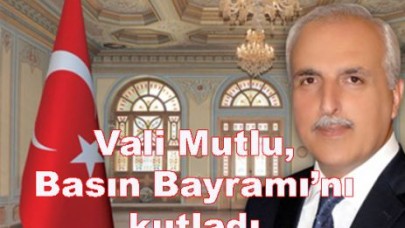Vali Mutlu, Gazetecilik ve Basın Bayramı’nı kutladı