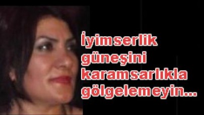 İyimserlik güneşini karamsarlıkla gölgelemeyin...