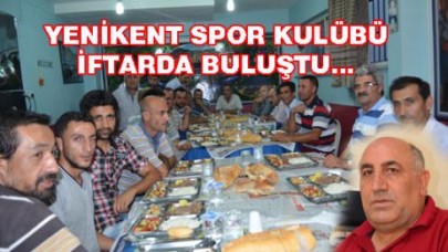 YENİKENT SPOR KULÜBÜ İFTARDA....