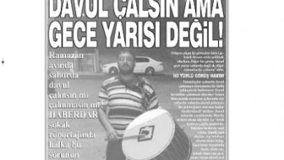 SAHURDA DAVUL YASAKLANSIN!