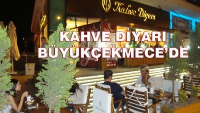 KAHVE DİYARI BÜYÜKÇEKMECE’DE