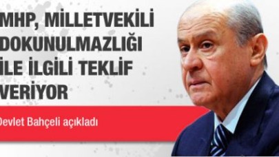 MHP'den Dokunulmazlık Teklifi