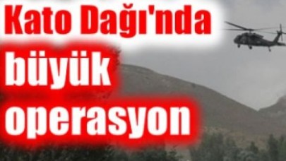 Kato Dağı'na büyük operasyon