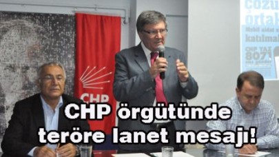 CHP örgütünde teröre lanet mesajı